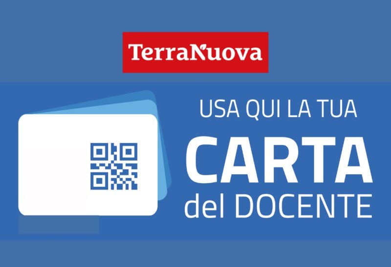 Usa la carta docente su www.terranuovalibri.it