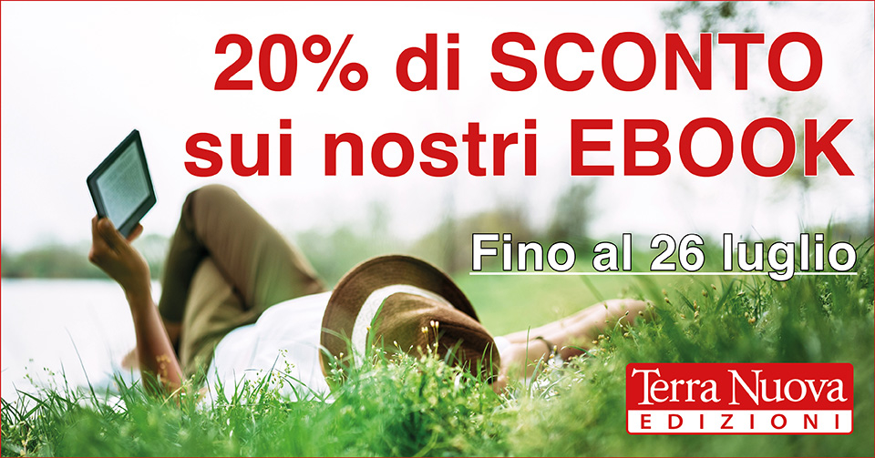 20% di SCONTO sugli EBOOK. Porta Terra Nuova in vacanza con te…