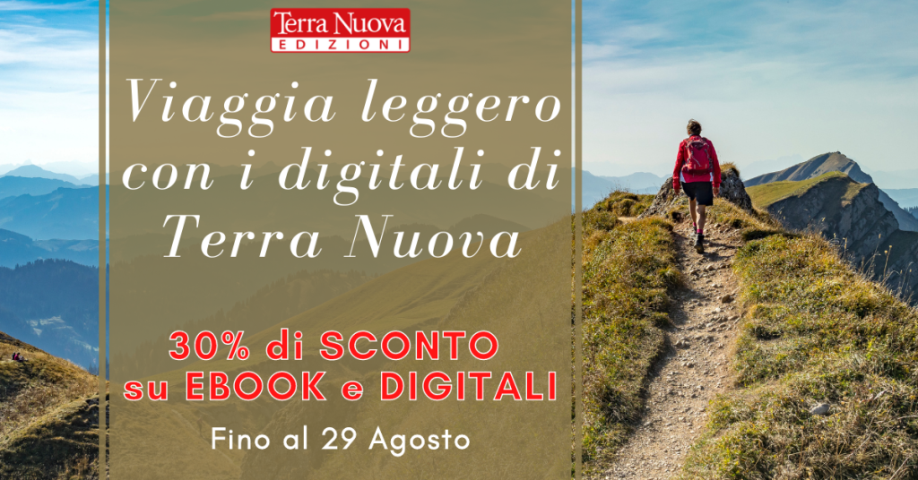 30% di sconto su digitali e ebook… viaggia leggero con Terra Nuova!