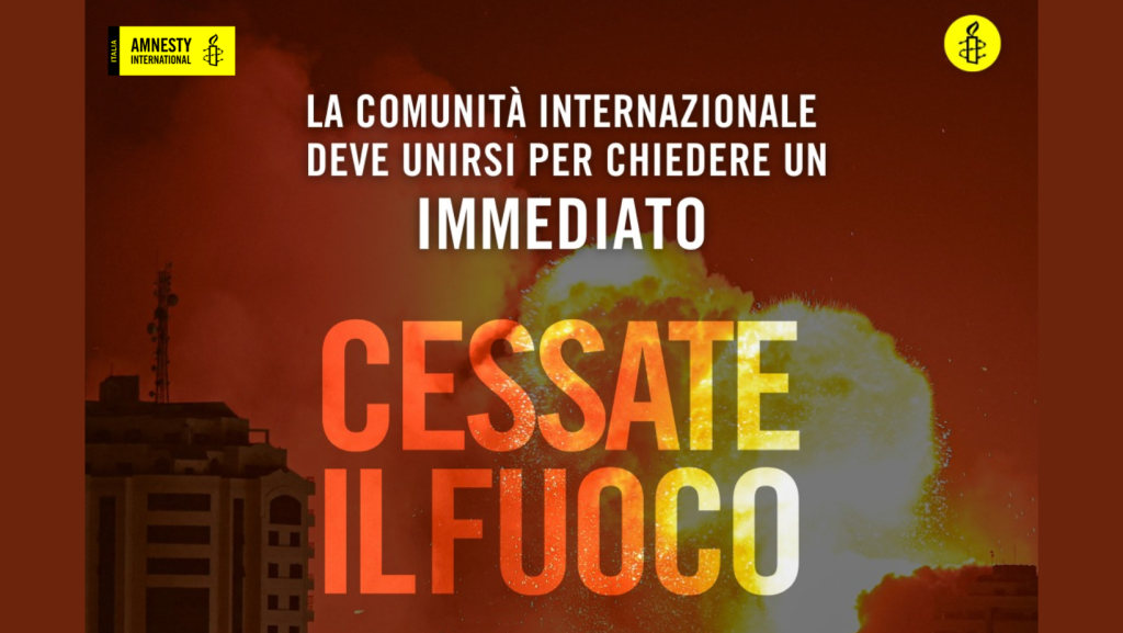 Amnesty rinnova l’appello: «Cessate il fuoco!»