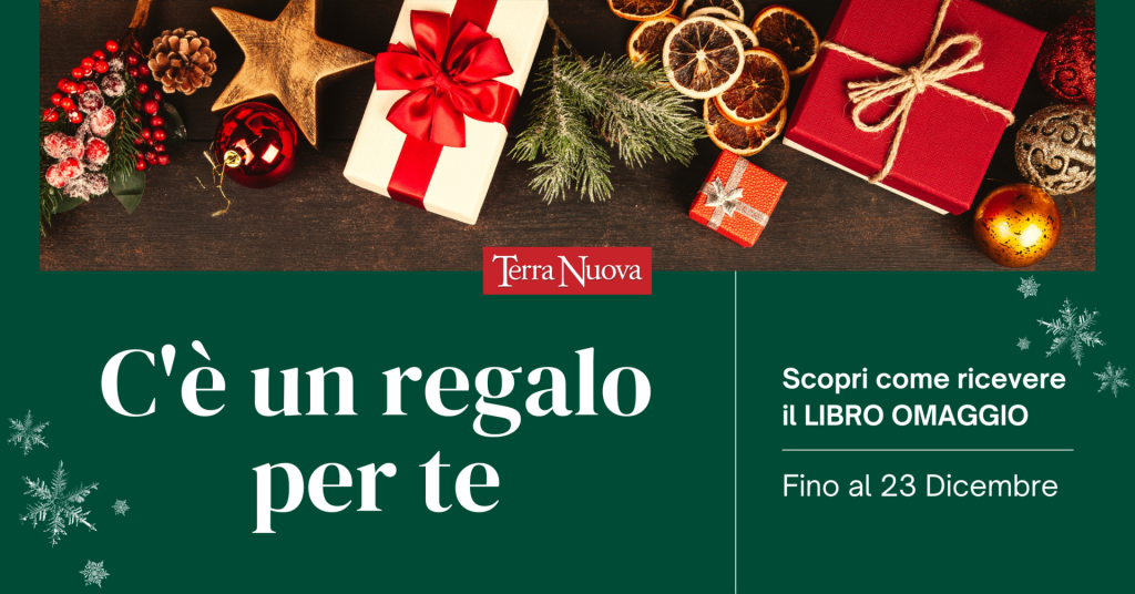 Apri il regalo che Terra Nuova ha pronto per te!