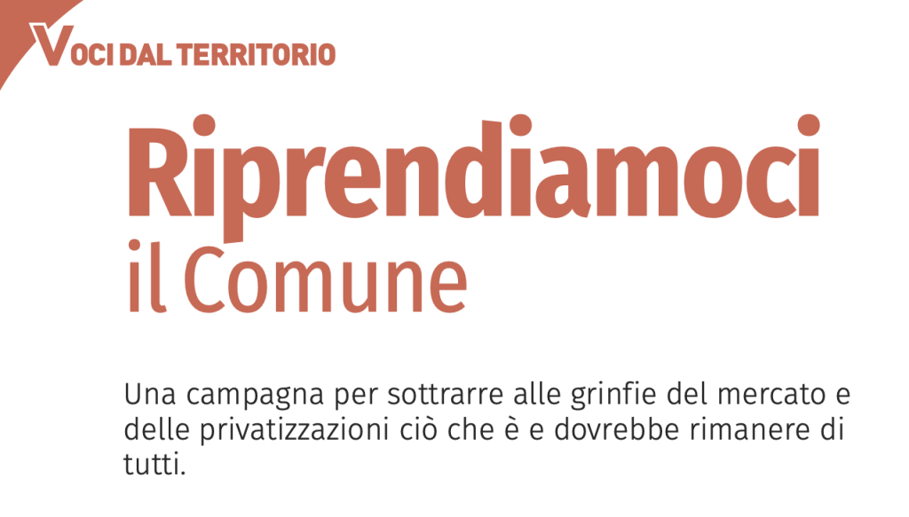 Cresce la Campagna “Riprendiamoci il Comune”