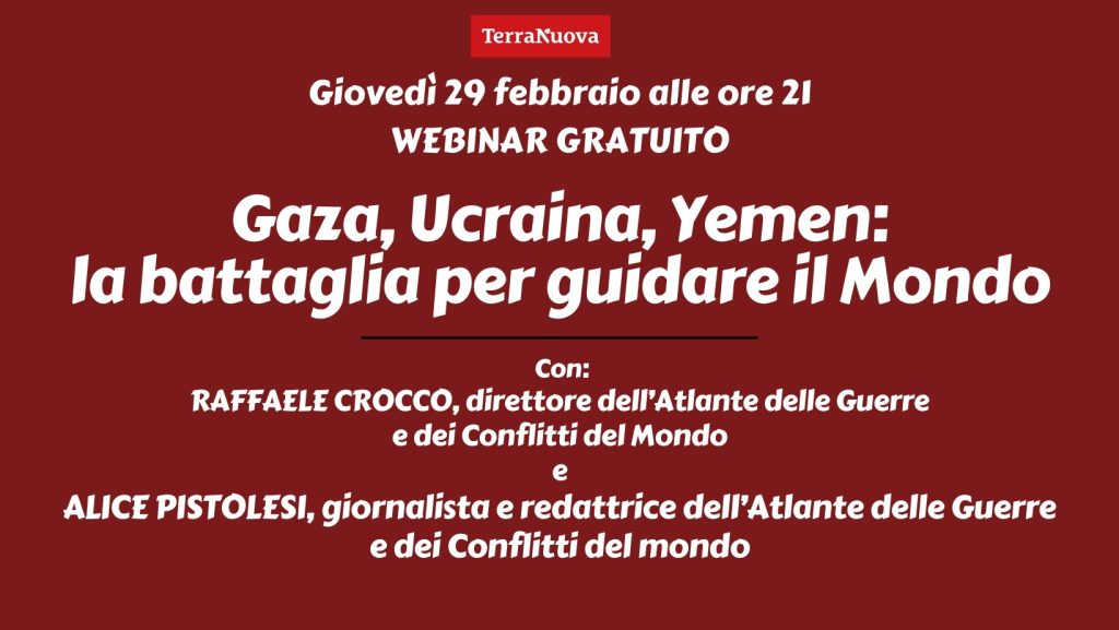 Gaza, Ucraina, Yemen: la battaglia per guidare il mondo. Webinar gratuito