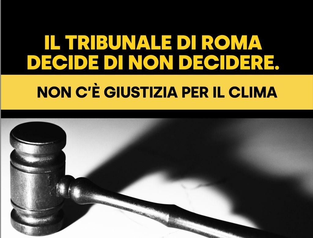 Giudizio Universale: «Il tribunale di Roma decide di non decidere. Non c’è giustizia per il clima»