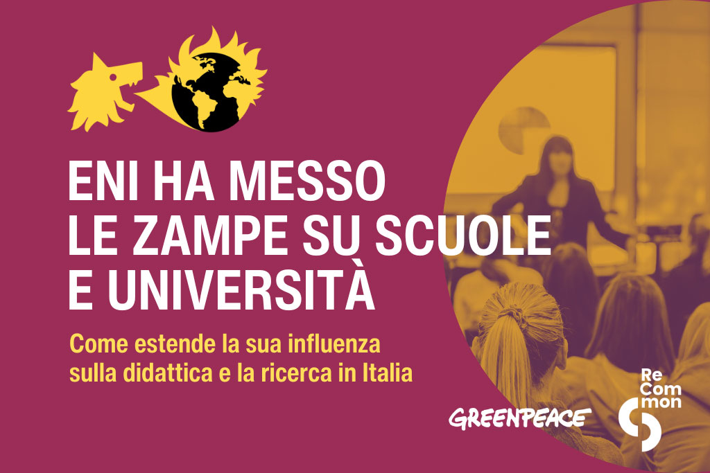 Greenpeace e ReCommon: «Eni nelle scuole e università pubbliche»