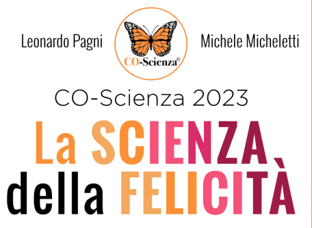 Il 18 marzo “Co-scienza 2023: la scienza della felicità”