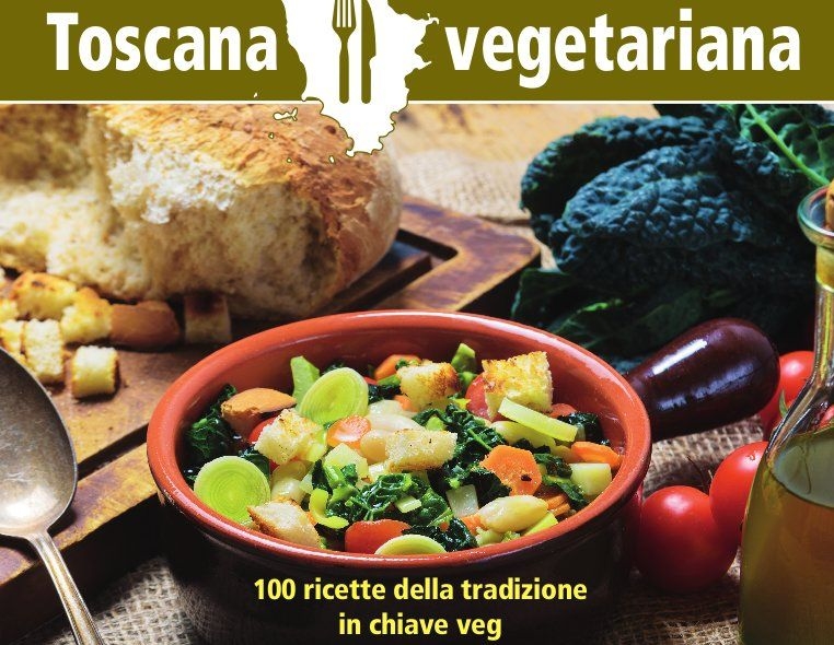 La cucina toscana rivisitata in chiave vegetariana: buonissima!