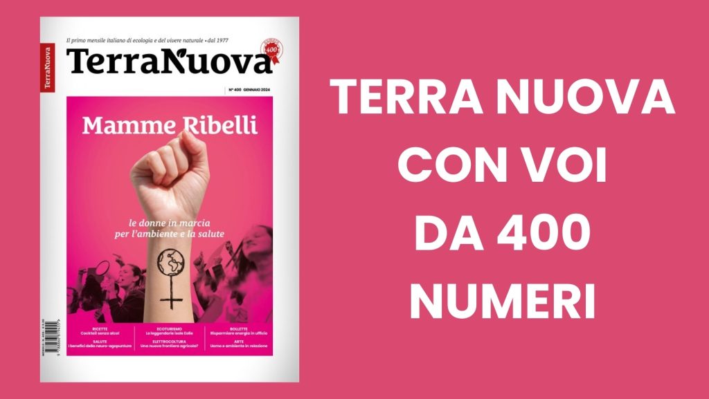 “Mamme da nord a sud” sul numero 400 di Terra Nuova!