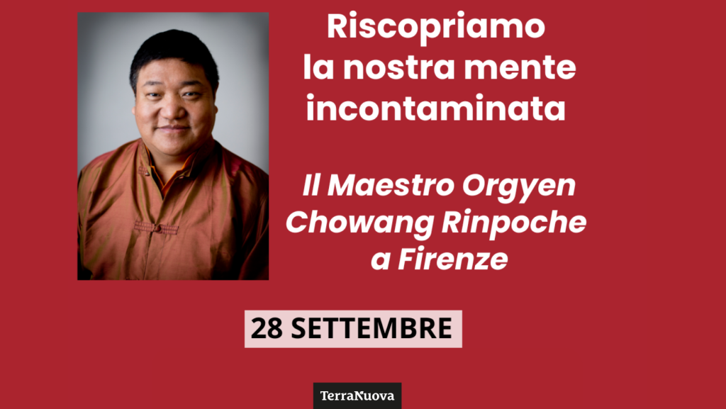 Orgyen Chowang Rinpoche il 28 settembre a Firenze