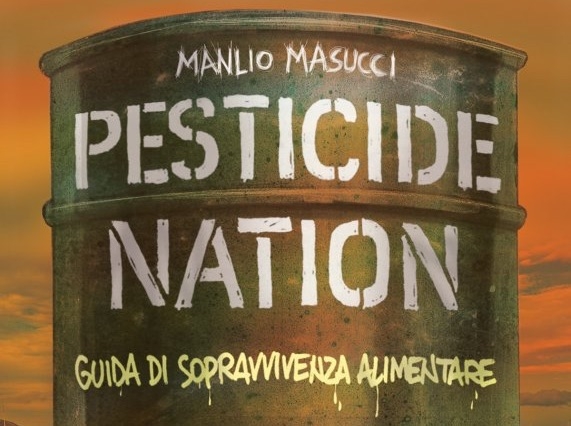 Pesticide Nation, guida alla sopravvivenza alimentare