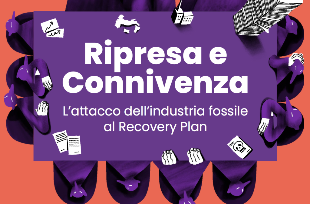 ReCommon: «Le mani del settore dei combustibili fossili sul Recovery Plan»