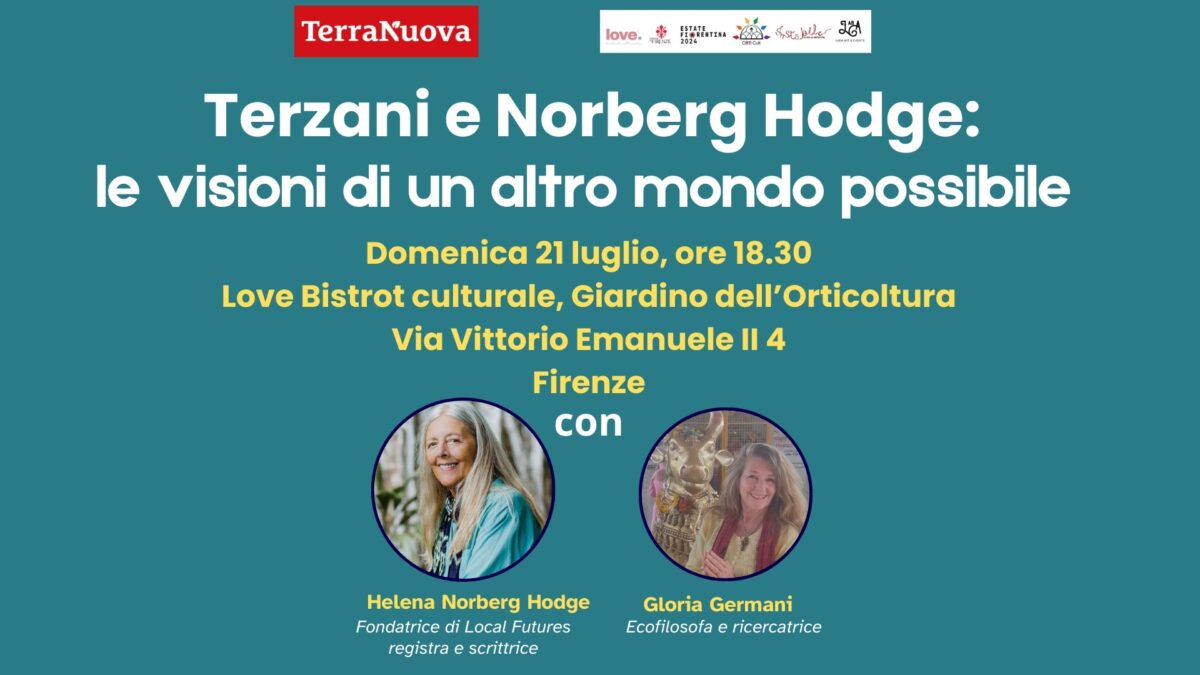 Gloria Germani e Helena Norberg Hodge a Firenze il 21 luglio