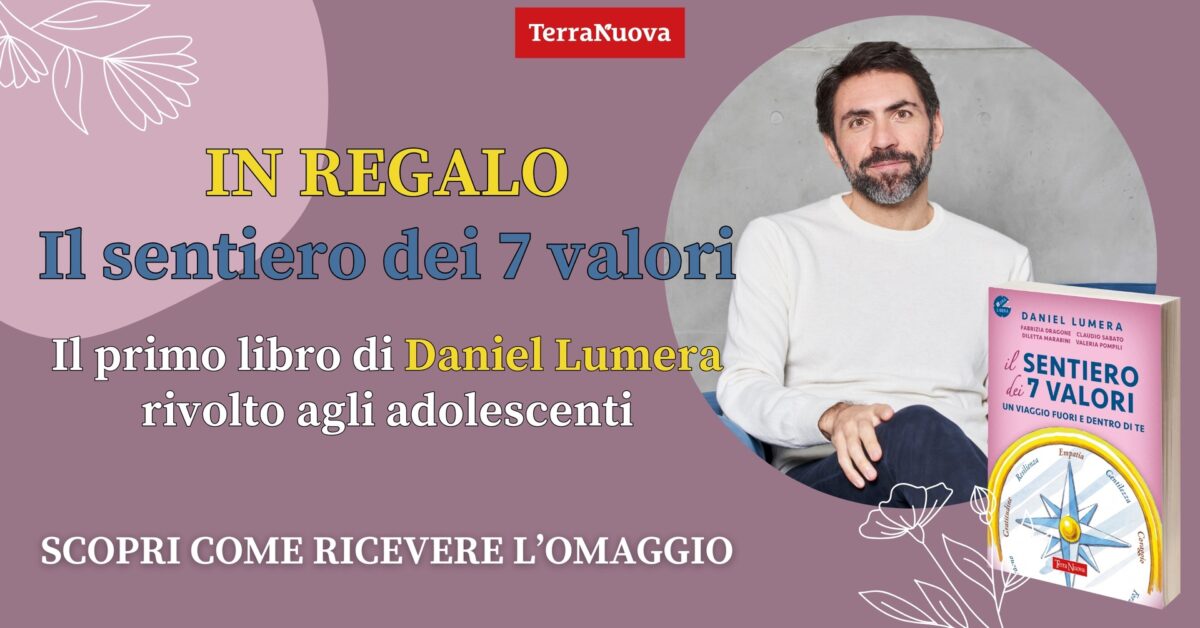 Per i nostri lettori in omaggio “Il sentiero dei 7 valori” di Daniel Lumera