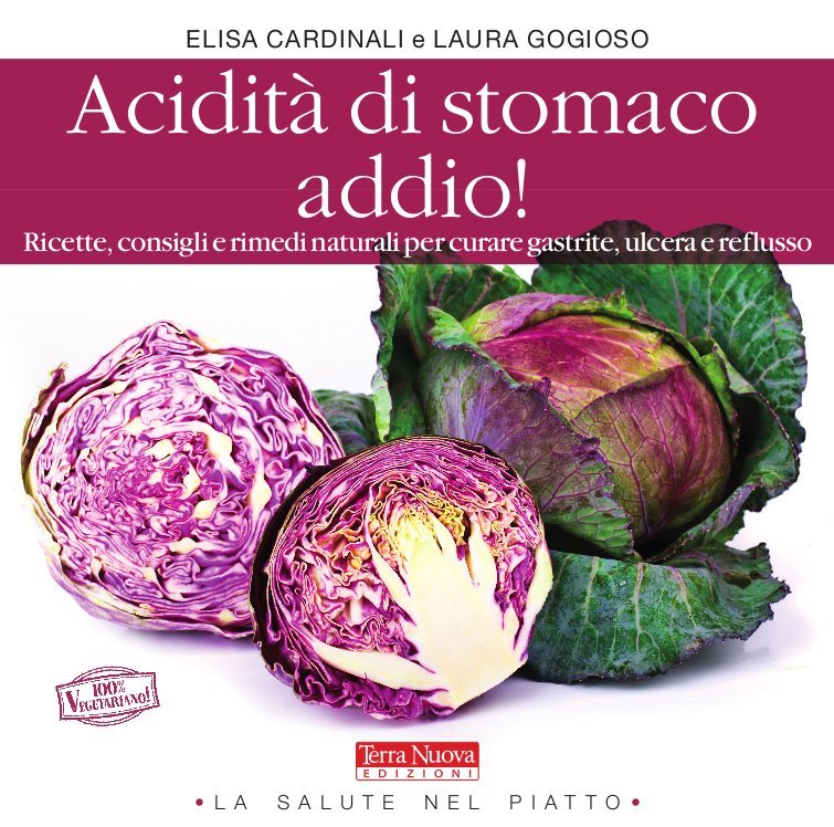 Acidità di stomaco addio: come scegliere la giusta alimentazione