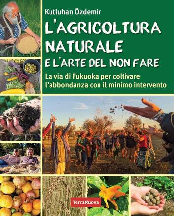 L’agricoltura “del non fare” in Italia: teoria e pratica di un approccio rispettoso della natura