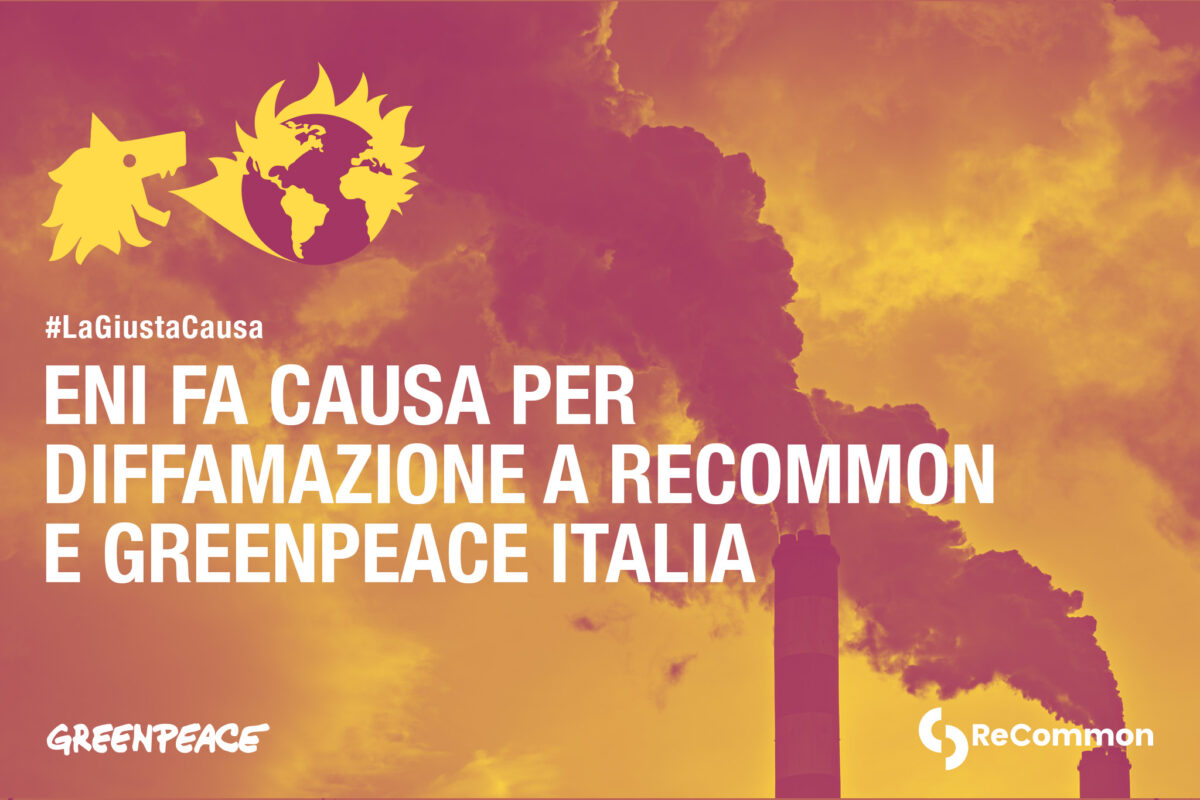 ENI fa causa a Greenpeace e ReCommon, che replicano: «Non ci faremo intimidire»