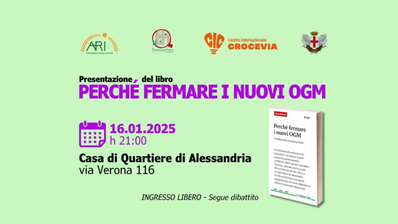 "Perchè fermare i nuovi OGM": presentazione ad Alessandria