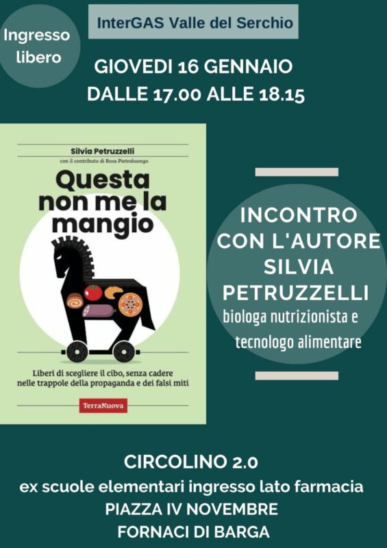 Il 15 gennaio alle ore 17 la dottoressa Silvia Petruzzelli presenta il suo libro "Questa non me la mangio" (Terra Nuova edizioni) al Circolino 2.0 in piazza IV Novembre a Fornaci di Barga (Lucca).