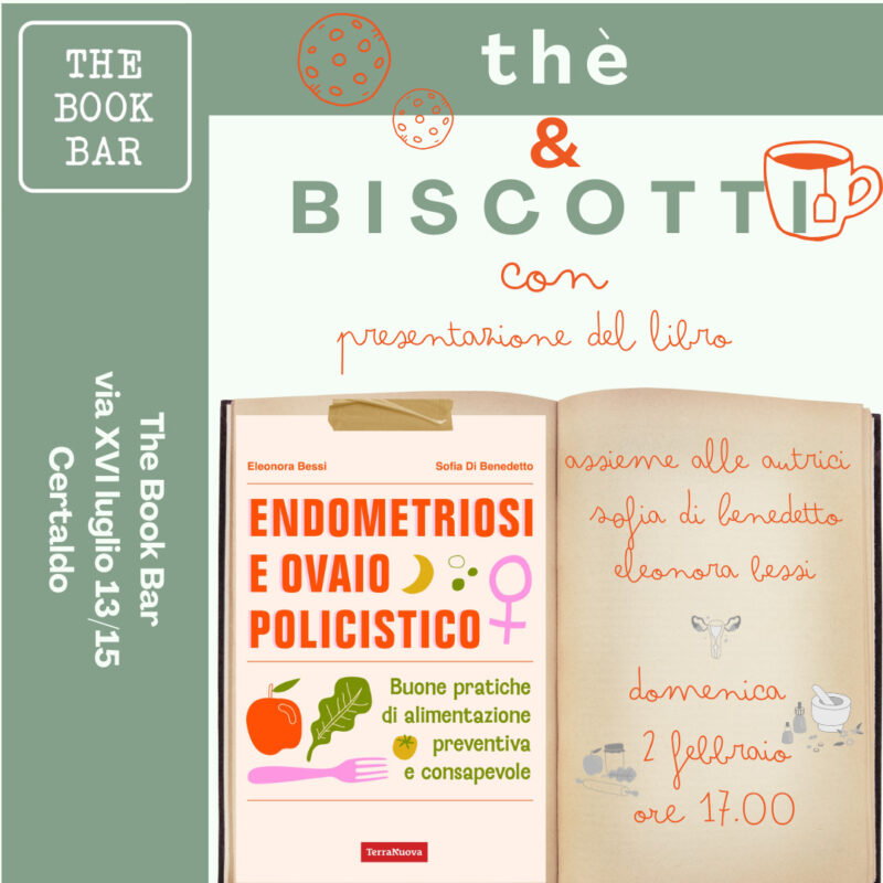 Domenica 2 febbraio alle ore 17 Sofia Di Benedetto ed Eleonora Bessi presentano il loro libro "Endometriosi e ovaio policistico. Buone pratiche di alimentazione preventiva e consapevole" (Terra Nuova edizioni) al The Book Bar, via XVI luglio 13/15 a Certaldo (Firenze).