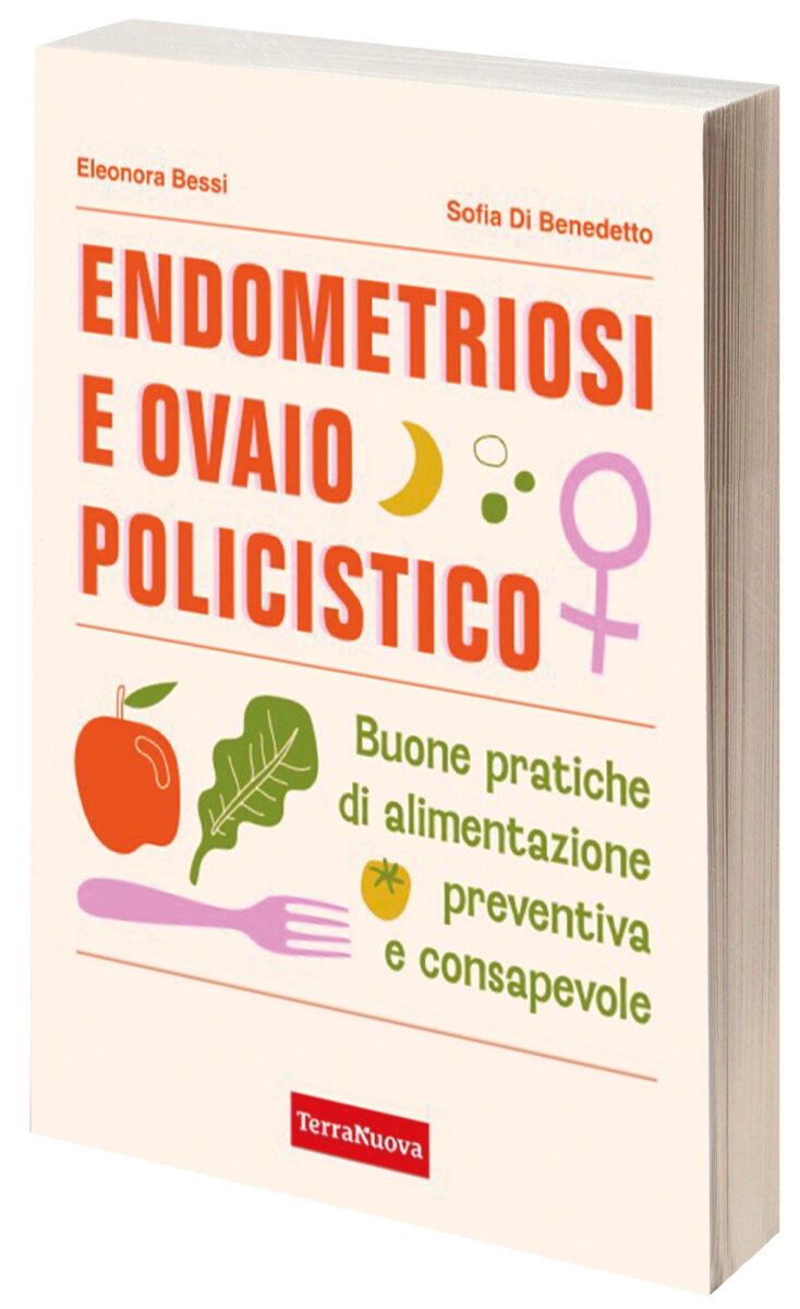 Endometriosi e ovaio policistico
Buone pratiche di alimentazione preventiva e consapevole