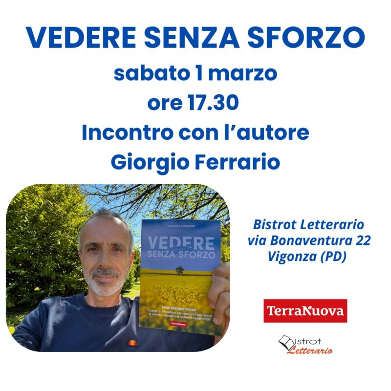 "Vedere senza sforzo": incontro con l'autore a Vigonza (Padova)