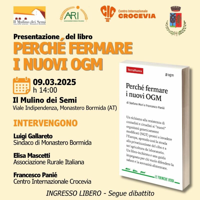 Il 9 marzo alle ore 14 al Mulino dei Semi di Monastero Bormida (Asti) Francesco Paniè presenta il suo libro "Perché fermare i nuovi OGM" (Terra Nuova edizioni).